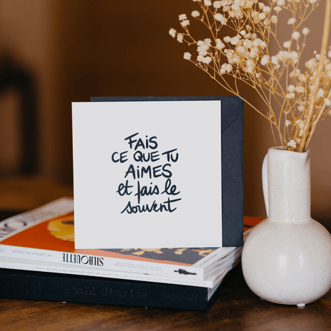 Carte "Fais ce que tu aimes"