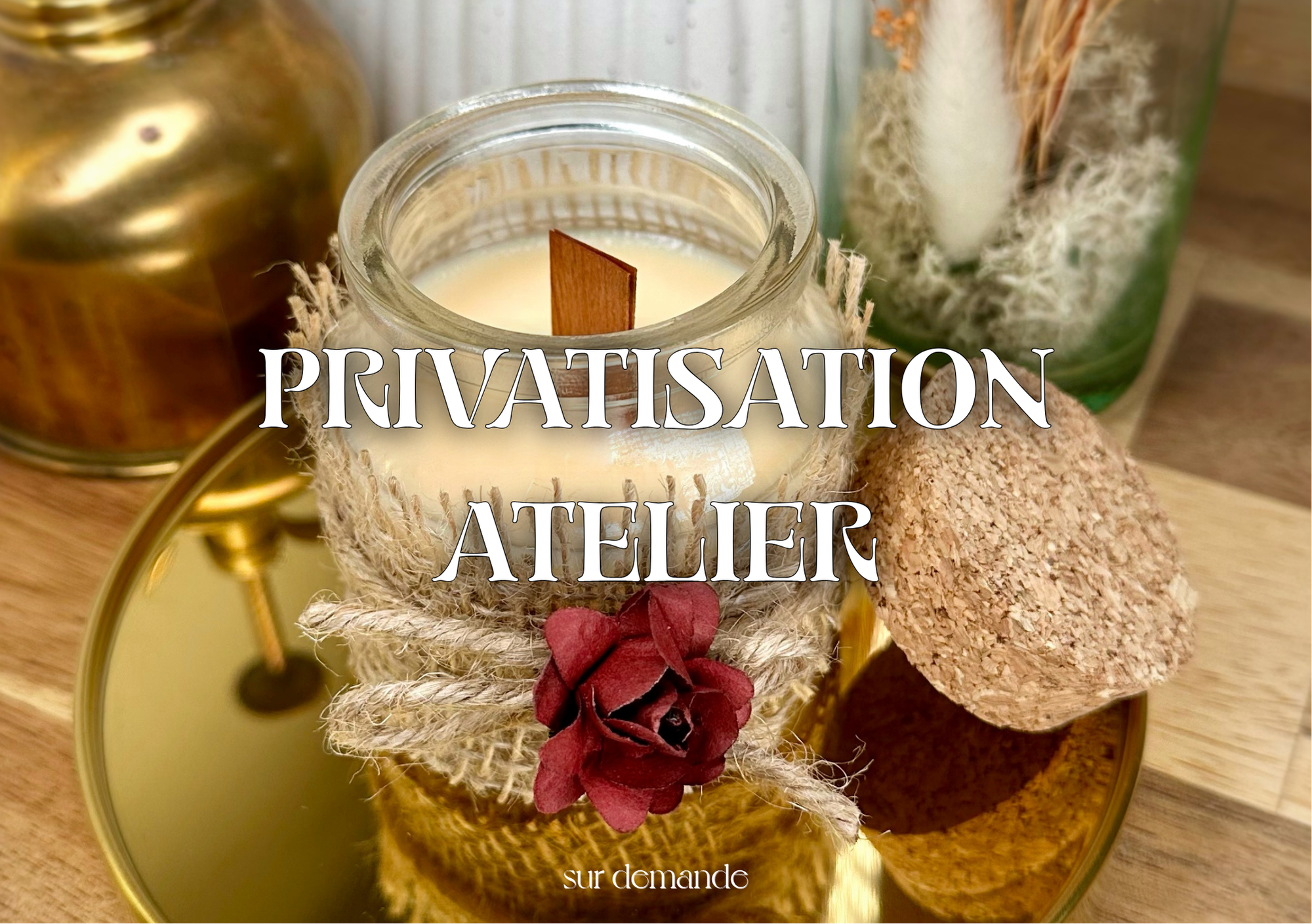 Atelier créer une bougie parfumée - Sur demande, privatisation.